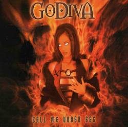 Godiva (CH) : Call Me Under 666